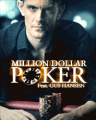 Million Dollar Poker feat. Gus Hansen Million Dollar Poker feat. Gus Hansen